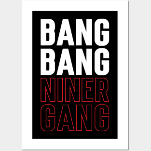 Bang Bang Niner Gang v3 Posters and Art